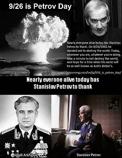 Stanislav Petrov died in September 2017. Raise a glass to him. You owe him your life Stanislav Petrov died in September 2017. Raise a glass to him. You owe him your life